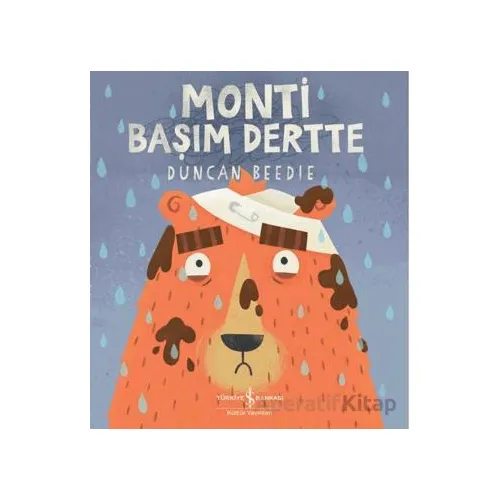 Monti Başım Dertte - Duncan Beedie - İş Bankası Kültür Yayınları
