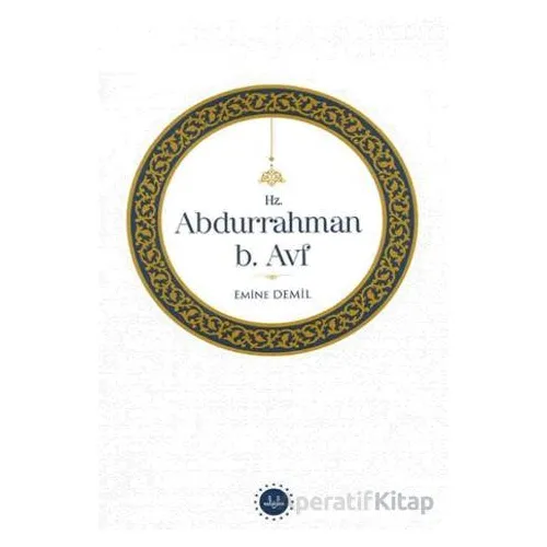 Hz. Abdurrahman b. Avf - Emine Demil - Diyanet İşleri Başkanlığı