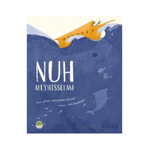Nuh Aleyhisselam - Jenny Molendyk Divleli - Karavan Çocuk Yayınları