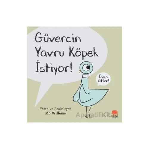 Güvercin Yavru Köpek İstiyor! - Mo Willems - Uçan Fil Yayınları