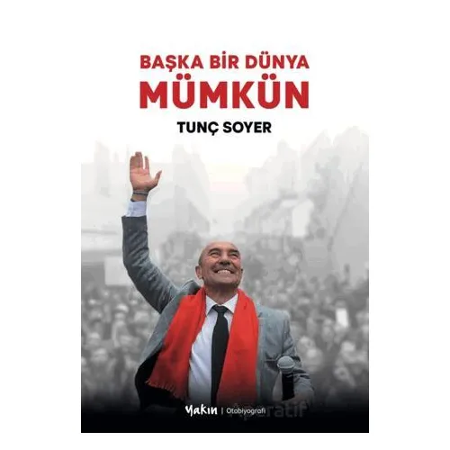 Başka Bir Dünya Mümkün - Tunç Soyer - Yakın Kitabevi