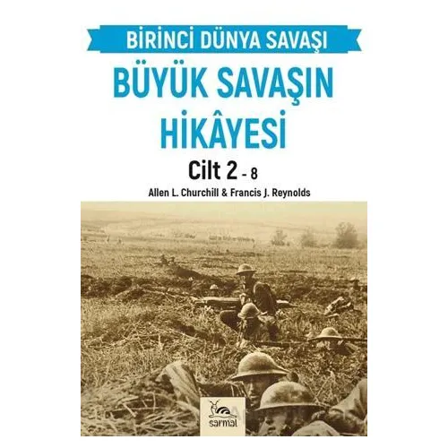 Büyük Savaşın Hikayesi Cilt 2 - Francis J. Reynolds - Sarmal Kitabevi