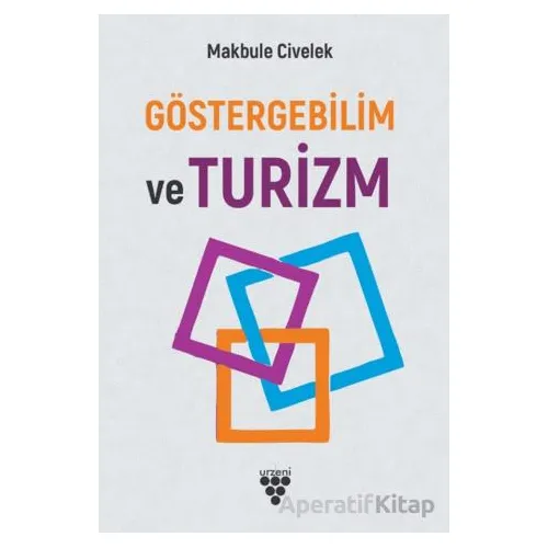 Göstergebilim ve Turizm - Makbule Civelek - Sarmal Kitabevi