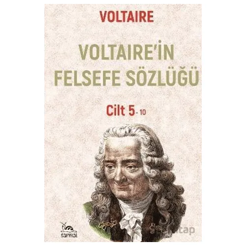 Voltaire’in Felsefe Sözlüğü Cilt 5 - Voltaire - Sarmal Kitabevi