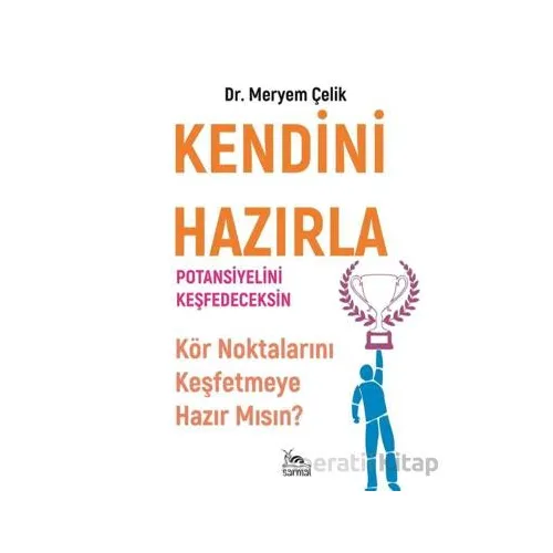 Kendini Hazırla - Meryem Çelik - Sarmal Kitabevi