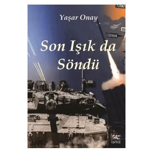 Son Işık Da Söndü - Yaşar Onay - Sarmal Kitabevi