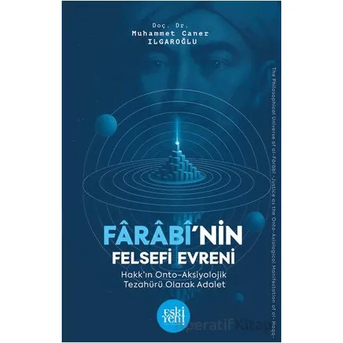 Farabi’nin Felsefi Evreni - Muhammet Caner Ilgaroğlu - Eski Yeni Yayınları