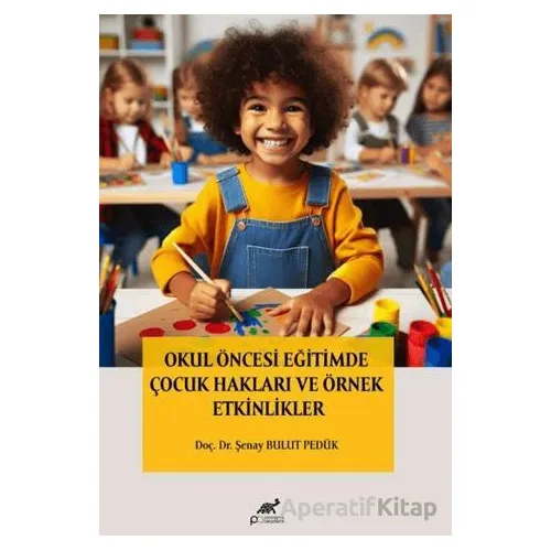 Okul Öncesi Eğitimde Çocuk Hakları ve Örnek Etkinlikler