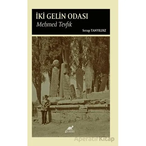 İki Gelin Odası - Serap Tanyıldız - Paradigma Akademi Yayınları