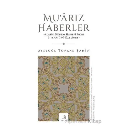Muarız Haberler - Ayşegu¨l Toprak Şahin - Fecr Yayınları