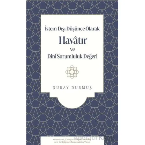 İstem Dışı Düşünce Olarak Havatır ve Dini Sorumluluk Değeri - Nuray Durmuş - Fecr Yayınları