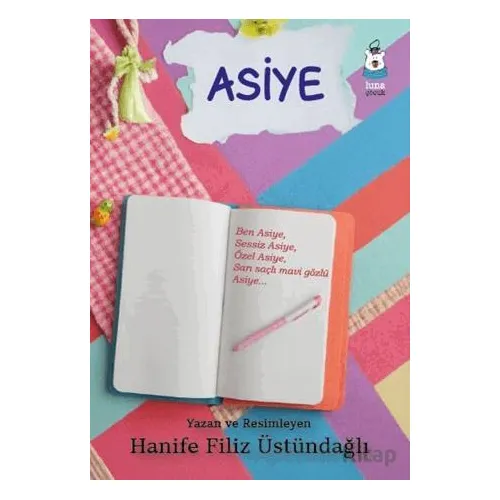 Asiye - Hanife Filiz Üstündağlı - Luna Çocuk Yayınları
