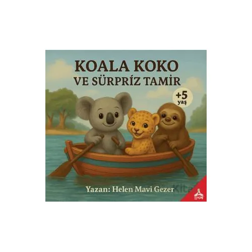 Koala Koko ve Sürpriz Tamir - Helen Mavi Gezer - Sonçağ Yayınları