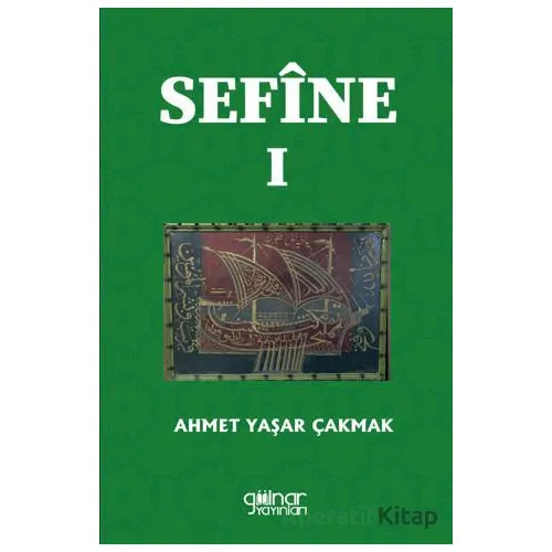 Sefine I - Ahmet Yaşar Çakmak - Gülnar Yayınları