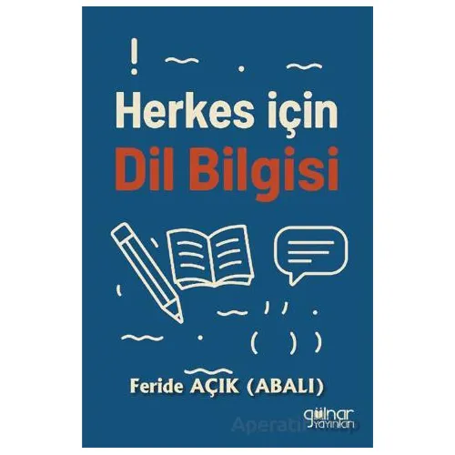 Herkes İçin Dil Bilgisi - Feride Açık - Gülnar Yayınları