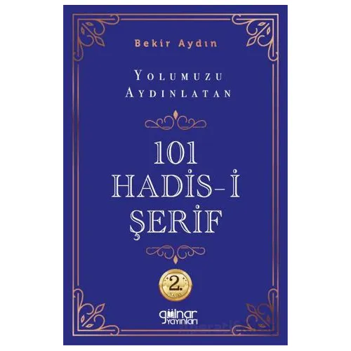 Yolumuzu Aydınlatan 101 Hadis-i Şerif - Bekir Aydın - Gülnar Yayınları