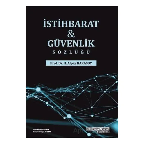 Güvenlik ve İstihbarat Sözlüğü - Hasan Alpay Karasoy - Atlas Akademi