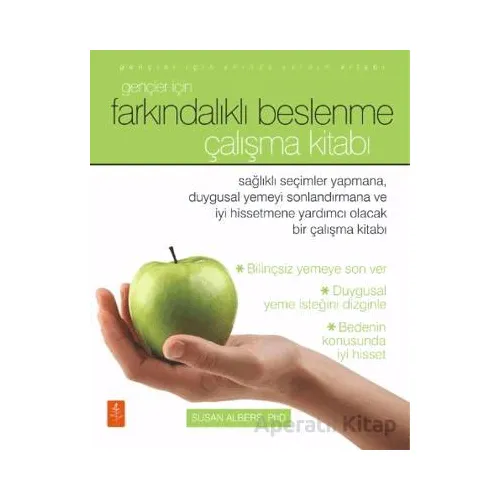 Gençler İçin Farkındalıklı Beslenme - Çalışma Kitabı - Susan Albers - Nobel Yaşam