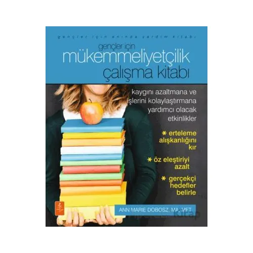 Gençler İçin Mükemmelliyetçilik - Çalışma Kitabı - Ann Marie Dobosz - Nobel Yaşam