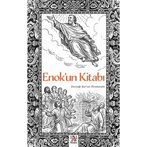 Enokun Kitabı - Gerçeği Bul’un Önsözüyle - Mert Işık - Panama Yayıncılık