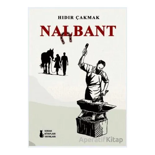 Nalbant - Hıdır Çakmak - Sokak Kitapları Yayınları