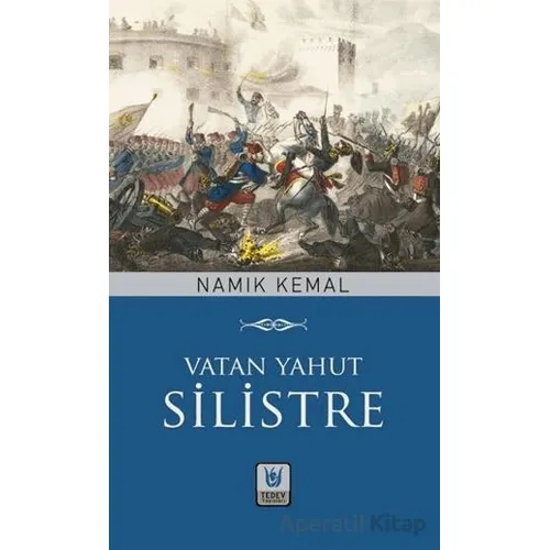 Vatan Yahut Silistre - Namık Kemal - Tedev Yayınları