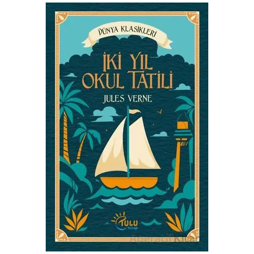 İki Yıl Okul Tatili - Jules Verne - Tulu Kitap