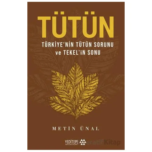 Tütün - Metin Ünal - Yeditepe Akademi