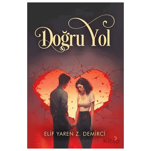 Doğru Yol - Elif Yaren Z. Demirci - Cinius Yayınları