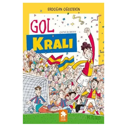 Gol Kralı - Erdoğan Oğultekin - Eksik Parça Yayınları