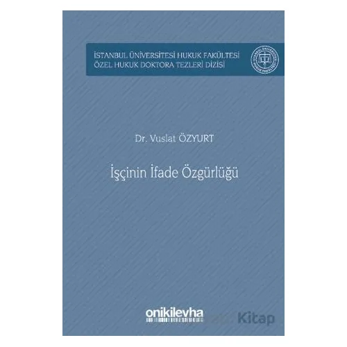 İşçinin İfade Özgürlüğü - Vuslat Özyurt - On İki Levha Yayınları