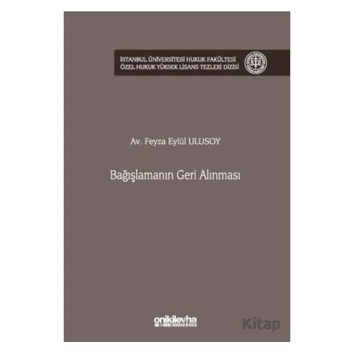 Bağışlamanın Geri Alınması - Feyza Eylül Ulusoy - On İki Levha Yayınları