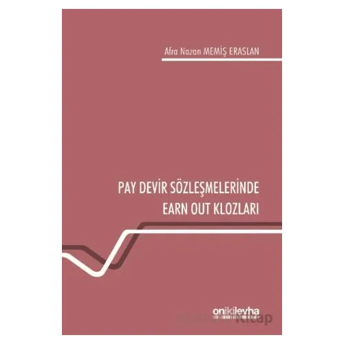 Pay Devir Sözleşmelerinde Earn Out Klozları - Afra Nazan - On İki Levha Yayınları
