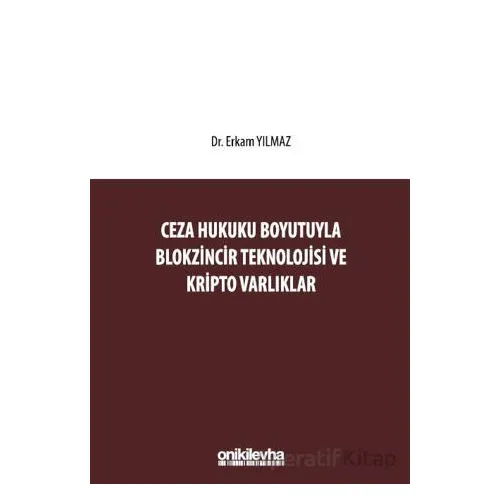 Ceza Hukuku Boyutuyla Blokzincir Teknolojisi ve Kripto Varlıklar