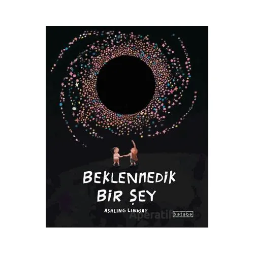 Beklenmedik Bir Şey - Ashling Lindsay - Ketebe Çocuk