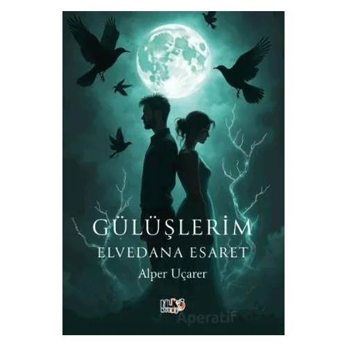 Gülüşlerim Elvedana Esaret - Alper Uçarer - Tilki Kitap