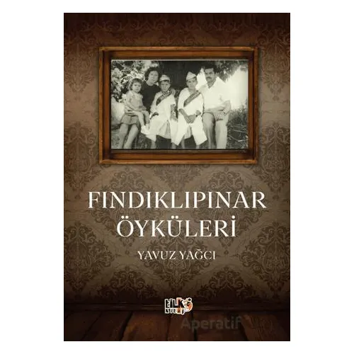 Fındıklıpınar Öyküleri - Yavuz Yağcı - Tilki Kitap