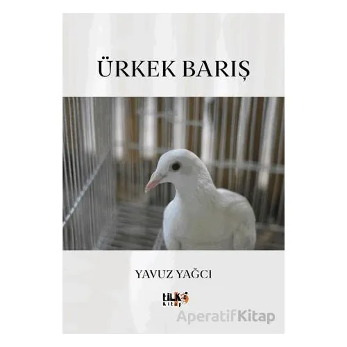Ürkek Barış - Yavuz Yağcı - Tilki Kitap