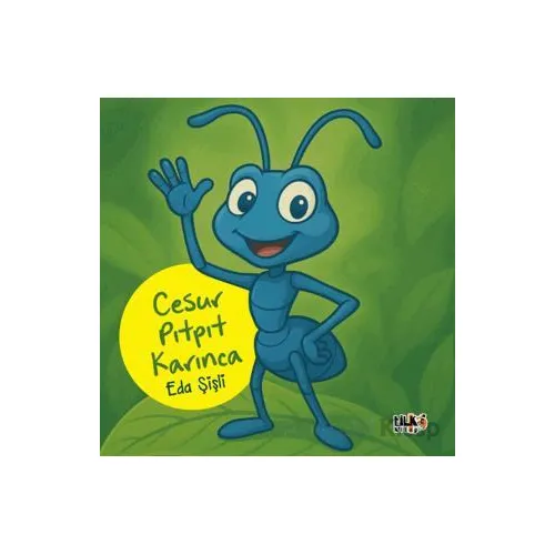 Cesur Pıt Pıt Karınca - Eda Şişli - Tilki Kitap