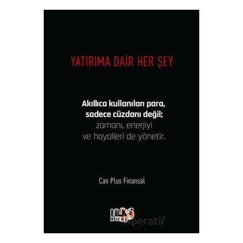 Yatırıma Dair Her Şey - Can Plus Finansal - Tilki Kitap