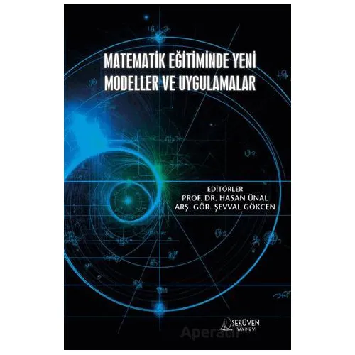 Matematik Eğitiminde Yeni Modeller ve Uygulamalar - Şevval Gökcen - Serüven Yayınevi