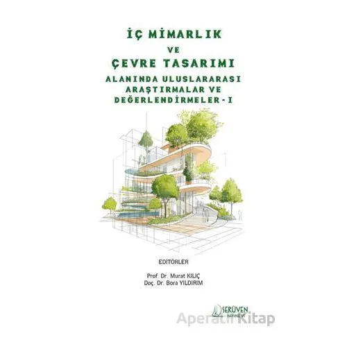 İç Mimarlık ve Çevre Tasarımı Alanında Uluslararası Araştırmalar ve Değerlendirmeler-I