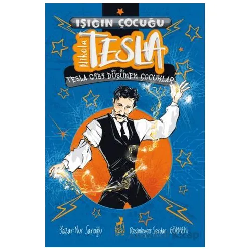 Işığın Çocuğu Nikola Tesla - Nur Sarıoğlu - Ren Çocuk