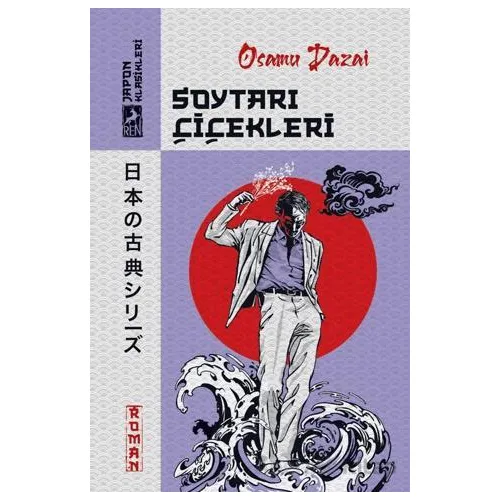 Soytarı Çiçekleri - Osamu Dazai - Ren Kitap