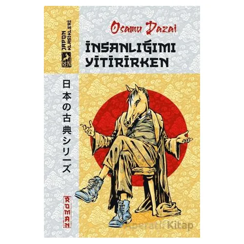 İnsanlığımı Yitirirken - Osamu Dazai - Ren Kitap