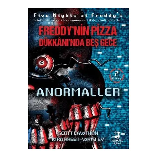 Freddy’nin Pizza Dükkanında Beş Gece Anormaller - Scott Cawthon - Olimpos Çocuk