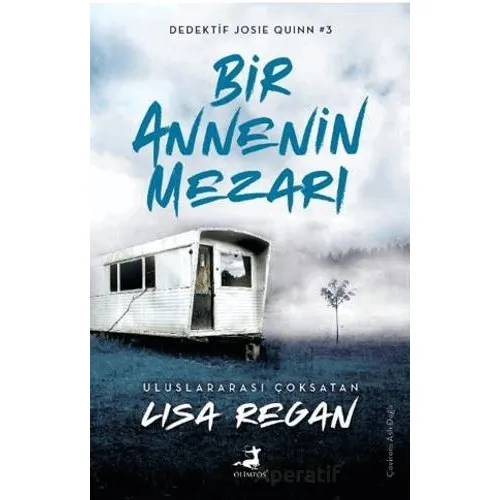 Bir Annenin Mezarı - Lisa Regan - Olimpos Yayınları