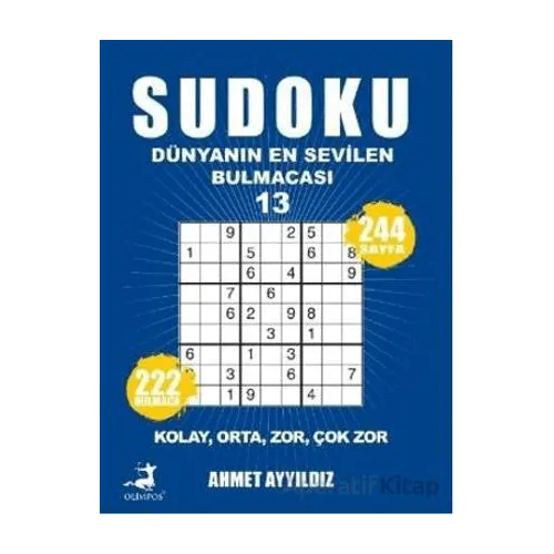 Sudoku Dünyanın En Sevilen Sevilen Bulmacası 13 - Ahmet Ayyıldız - Olimpos Yayınları
