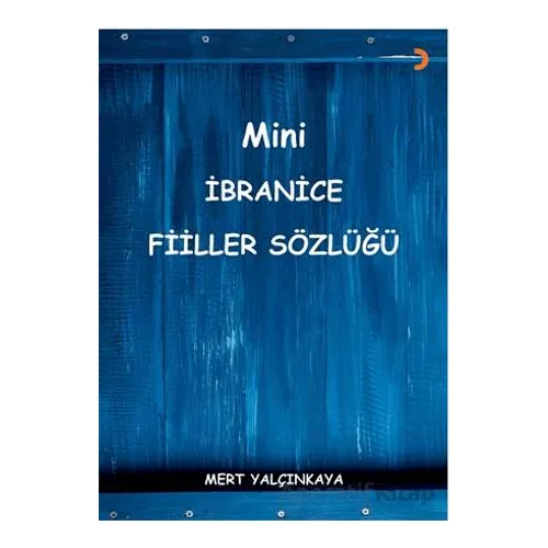 Mini İbranice Fiiller Sözlüğü - Mert Yalçınkaya - Cinius Yayınları
