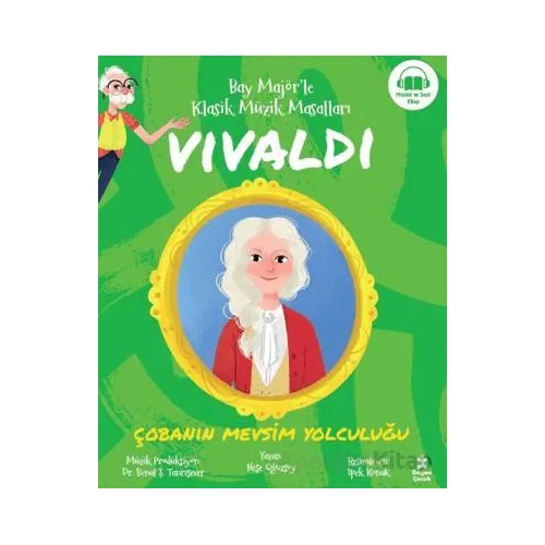 Bay Majör’le Klasik Müzik Masalları Vivaldi - Çobanın Mevsim Yolculuğu - Neşe Oğuzsoy - Doğan Çocuk